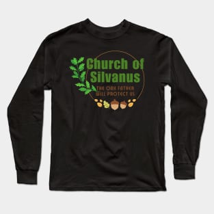 Church of Silvanus! The Allmighty Oak Father Worship Long Sleeve T-Shirt